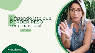 É fazendo isso que perder peso será mais fácil #PASSO 1