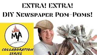 Melick Adventures Collaboration Series | Newsies | How to Make Newspaper Pom-Poms! 🗞️