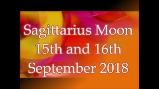 Sagittarius Moon 15th 16th September 2018 | Spiritual Practices