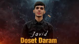 Javid - Doset Daram ❤️ I (Мохи ман 🌒) | Дусет дорам 🫀