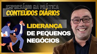 LIDERANÇA NOS PEQUENOS NEGÓCIOS