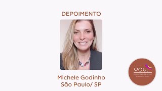 Depoimento YOU - Michele Godinho