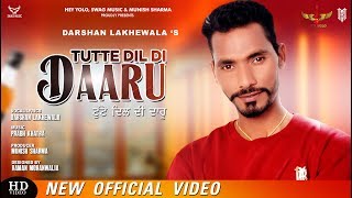 Tute Dil Di Daaru l Darshan Lakhewala l New Punjabi Song 2019 l Hey Yolo