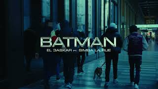 El 3askar - BATMAN feat. Simba La Rue (OFFICIAL VIDEO)