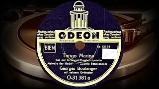 Tango Marina /a.d. Operette „Melodie der Nacht“/ - Georges Boulanger mit seinem Orchester (1938)