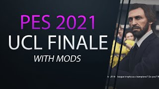 eFootball PES 2021 Season Update UCL Finale w/Mods!