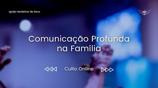 Comunicação Profunda na Família!