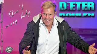 Dieter Bohlen style - Don't worry, baby