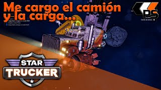 Star Trucker #2 - Segunda entrega y ¡como sufrimos!