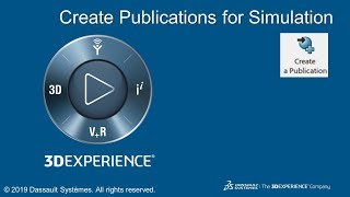 Create Publications for Simulation in 3DEXPERIENCE