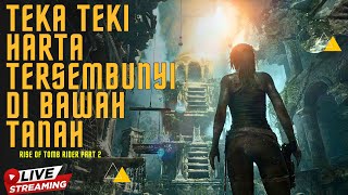 🔴[LIVE] aku berhasil memecahkan teka teki harta ini  ‼️ rise of tomb rider part 2