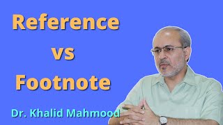 Reference vs. Footnote [Urdu/Hindi] | Dr. Khalid Mahmood