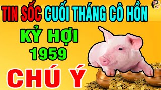 Cảnh Báo! Kỷ Hợi 1959 Cuối Tháng 7 Cô Hồn Làm Trước Điều Này để ẵm lộc lớn, tiền vàng chật két