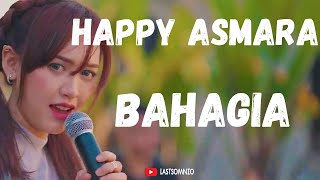 Happy Asmara ~ Bahagia | Lirik Lagu Setiap Yang Kulakukan Untuk Dirimu