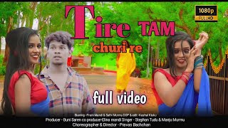 TIRE TAM CHURI RE/NEW SANTALI VIDEO/2023/STEPHEN TUDU & MANJU/ PREM & SATHI