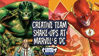 Both Marvel & DC Shake Up Their Creative Teams