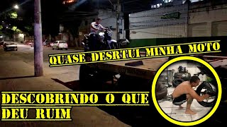 DESCOBRI O QUE ACONTECEU NA MOTO * QUASE DESTRUIU TUDO*