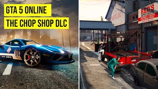 Das sind neuen Fahrzeuge und Immobilien | GTA 5 Online THE CHOP SHOP DLC