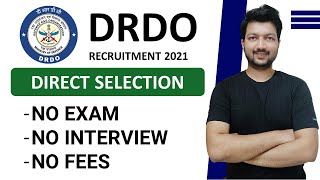 DRDO Recruitment 2021 | No Exam | No Interview | No Fees | Latest Jobs Recruitment 2021