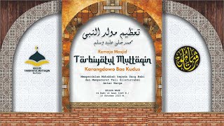 MEMPERINGATI MAULID NABI MUHAMMAD SAW - REMAJA MASJID TARBIYATUL MUTTAQIN KARANGDOWO BAE KUDUS