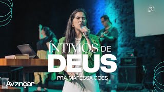 ÍNTIMOS DE DEUS - PRA. MARESSA GOES