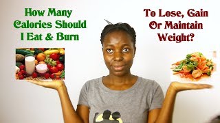 How To Count Calories That Your Body Needs To Lose/Gain/Maintain Weight