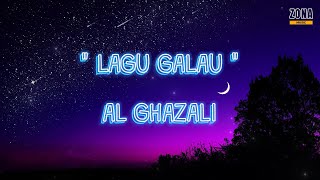 AL GHAZALI - LAGU GALAU #songlyrics #lagupopuler #lyrics