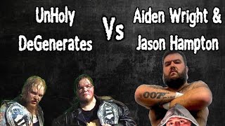 Unholy Degenerates vs Aiden Wright & Jason Hampton (C1W)