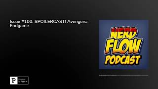 Issue #100: SPOILERCAST! Avengers: Endgame