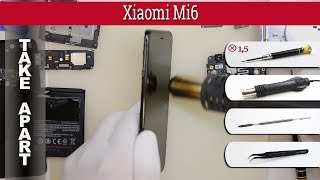 How to disassemble 📱 Xiaomi Mi6 Take apart Tutorial