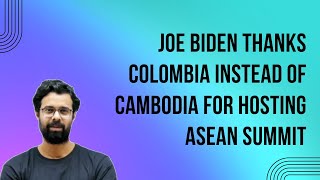 Joe Biden Thanks Colombia Instead Of Cambodia For Hosting ASEAN Summit