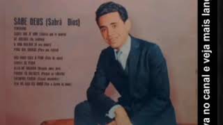 01. Sabe Deus  (1° LP Carlos Alberto - O grande intérprete - 1963 )