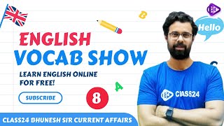 Daily English Vocab Show by Bhunesh Sir Day 8 | Class24 Bhunesh Sir Current Affairs