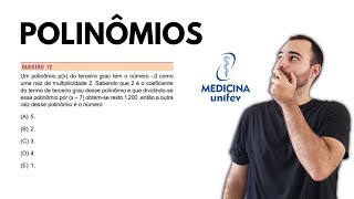 Polinômios | Um polinômio p(x) o terceiro grau tem o número -3 como uma raiz | GABARITO UNIFEV