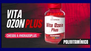 Veja os Benefícios deste Suplemento em sua saúde | Vita Ozon Plus!