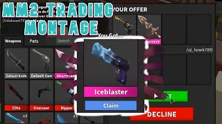 MM2 Trading Montage (Getting Iceblaster!!)