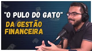 O PULO DO GATO DA GESTÃO FINANCEIRA | Cortes Podcast Mestre dos Lucros #3