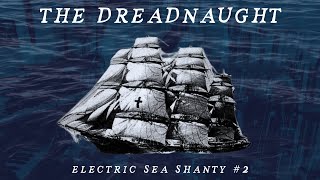 The Dreadnaught Sea Shanty cover electric guitar, organ, banjo, bass Ewan MacColl Martin Carthy