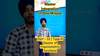 Mastering Integration | Part -13 | Type-9 | Integration of squares of Trigonometric Functions#maths