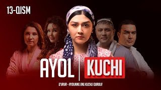 Ayol kuchi 13-qism