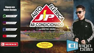 CD AUTO ELÉTRICA JP DE ALTO GARÇAS-MT - DJ IAGO BALA