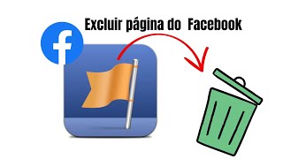 Como excluir PÁGINA DO FACEBOOK 2022 pelo celular