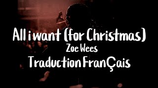 Zoe Wees - All I Want (for Christmas)_Traduction Français & Lyrics