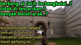 GERBANG AL-FATIH,Tempat masuk pasukan al-fatih,dlm penaklukan Konstantinopel#konstantinopel#türkiye