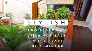 STYLISH TWO BEDROOMS VILLA FOR SALE IN THE HEART OF SEMINYAK BALI -  Code : VL1955