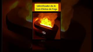 Udimificador de Ar Com Efeitos de Fogo. #shorts