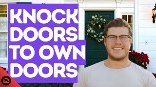 Knock Doors to Own Doors