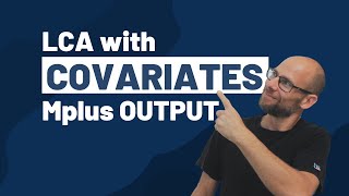 LCA with Covariates: Mplus Output Explained