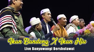 IKAN BANDENG X IKAN HIU ( LONTONG TAHU, LONTONG SATE ) LIVE BANYUWANGI BERSHOLAWAT