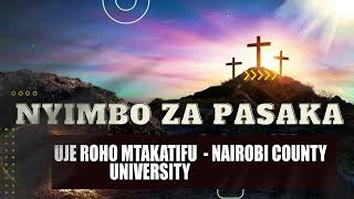 Uje Roho Mtakatifu  // Nairobi County Choir